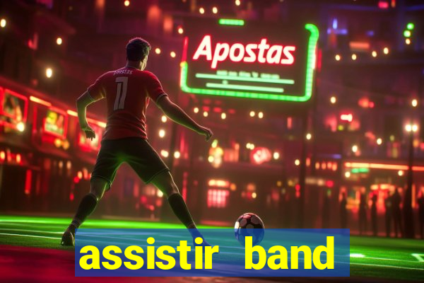 assistir band sports gratis